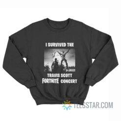 I Survived The Travis Scott Fortnite Concert Sweatshirt