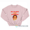 Sean Rinaldi For Comptroller Ay I'm Bein' Gay Ova Here Sweatshirt