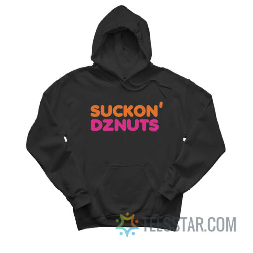 Suckon' Dznuts Parody Hoodie