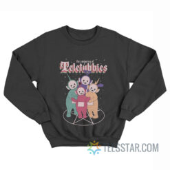 The Conjuring Of Teletubbies Sweatshirt