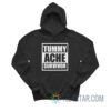 Tummy Ache Survivor Hoodie