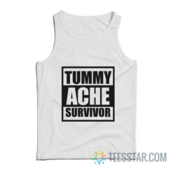 Tummy Ache Survivor Tank Top