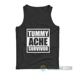 Tummy Ache Survivor Tank Top