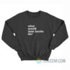 What Would Jane Jacobs Do Sweatshirt