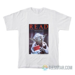 Yoda Read And The Force Is With You T-Shirt