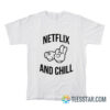 Netflix And Chill Sex Icon Funny T-Shirt