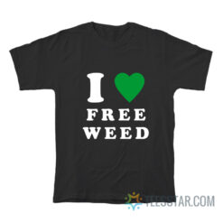 I Heart Free Weed T-Shirt