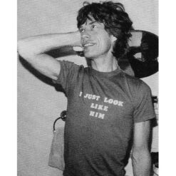 I Just Look Like Him Mick Jagger T-Shirt