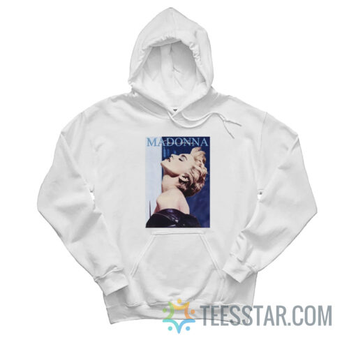 Madonna True Blue H&M Hoodie