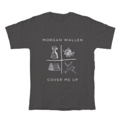 Morgan Wallen Cover Me Up T-Shirt