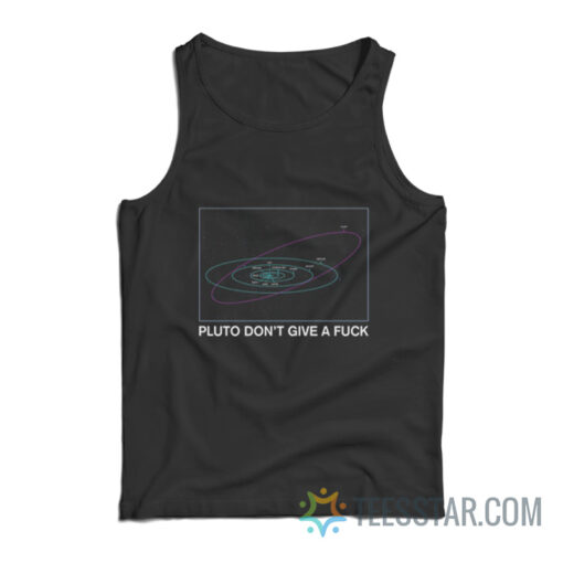 Pluto Don't Give A Fuck Tank Top