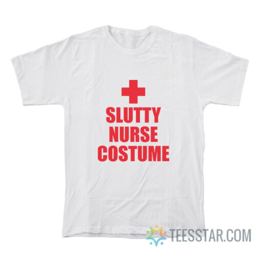 Slutty Nurse Costume T-Shirt