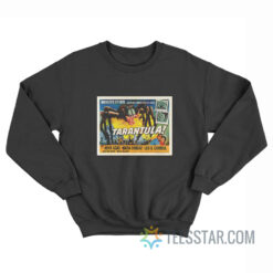 Tarantula 1955 Horror Movie Sweatshirt