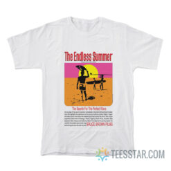 The Endless Summer The Search For The Perfect Wave T-Shirt