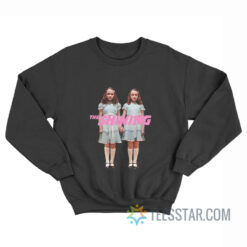 The Shining Grady Twins Sweatshirt