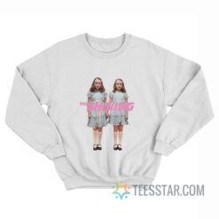 The Shining Grady Twins Sweatshirt