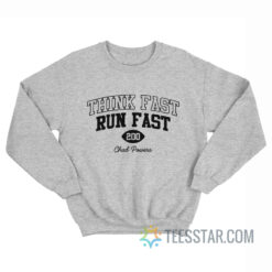 Think Fast Run Fast Chad Powers Sweatshirt