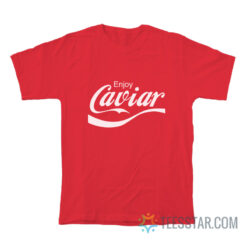 Enjoy Caviar Coca-Cola Parody T-Shirt