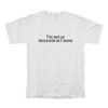 I'm Not As Innocent As I Seem T-Shirt