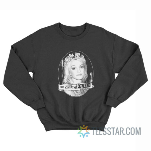 Britney God Save The Queen Sweatshirt