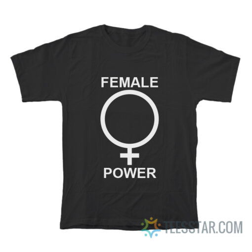 Female Power T-Shirt