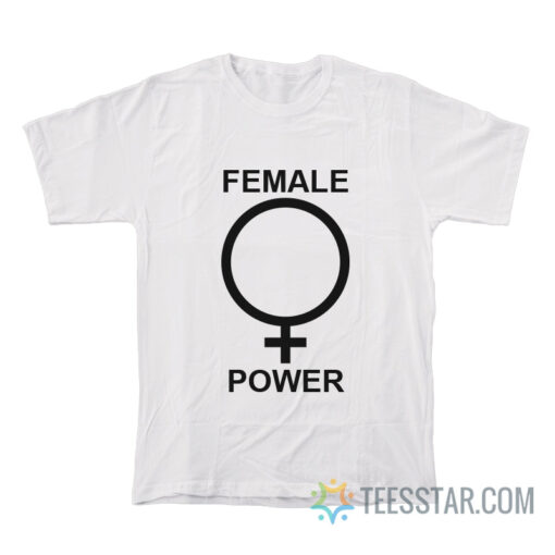 Female Power T-Shirt