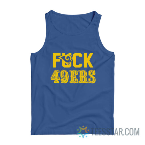 Fuck 49ers Los Angeles Rams Tank Top