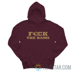 Fuck The Rams San Francisco 49ers Hoodie