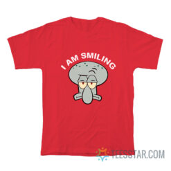 I Am Smiling Squidward T-Shirt