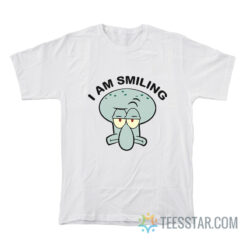 I Am Smiling Squidward T-Shirt