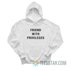 Jay Manuel Friend With Privileges Hoodie