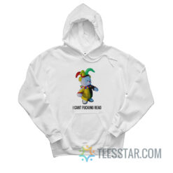 Jester Bear I Can't Fucking Read Hoodie