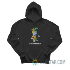 Jester Bear I Can't Fucking Read Hoodie