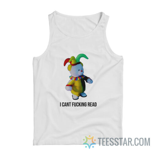 Jester Bear I Can't Fucking Read Tank Top