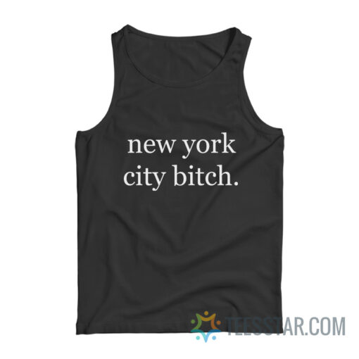 New York City Bitch Tank Top