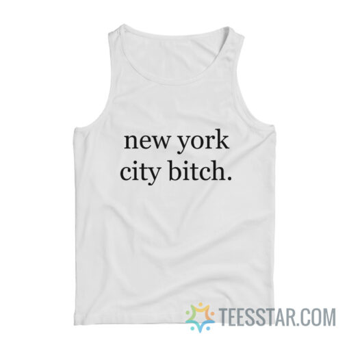 New York City Bitch Tank Top