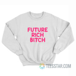 Nicki Minaj Future Rich Bitch Sweatshirt