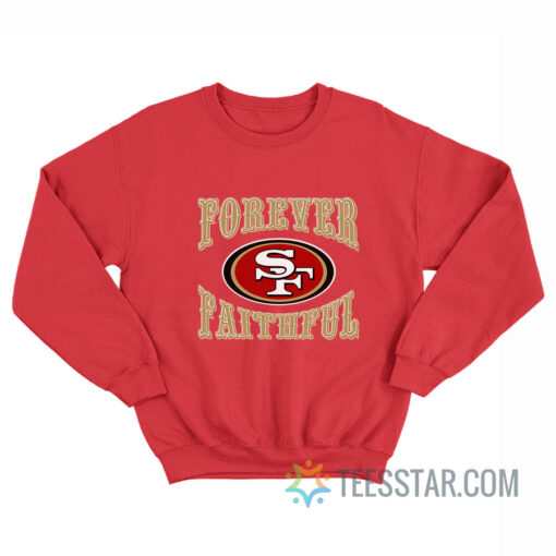 San Francisco 49ers Forever Faithful Sweatshirt