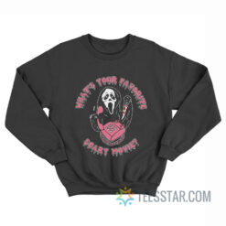 Scream What's Your Favorite Scary Movie Sweatshirt