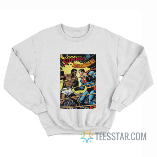 Superman vs Muhammad Ali Sweatshirt