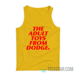 The Adult Toys From Dodge Tank Top