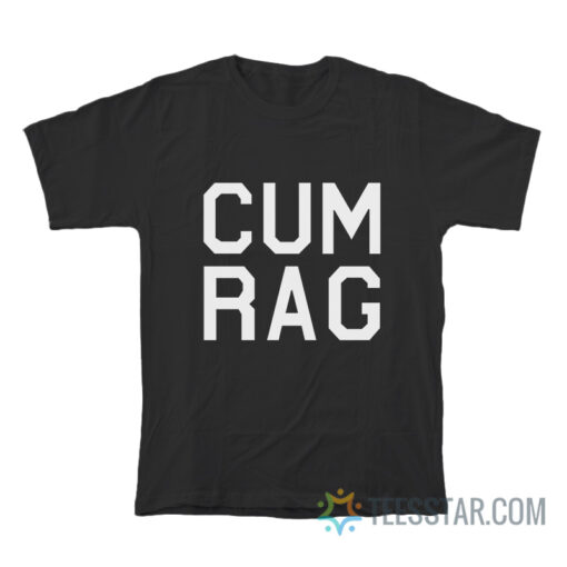 Trisha Paytas Cum Rag T-Shirt