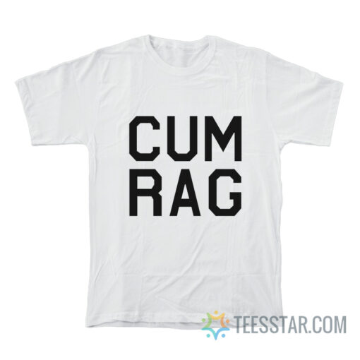 Trisha Paytas Cum Rag T-Shirt