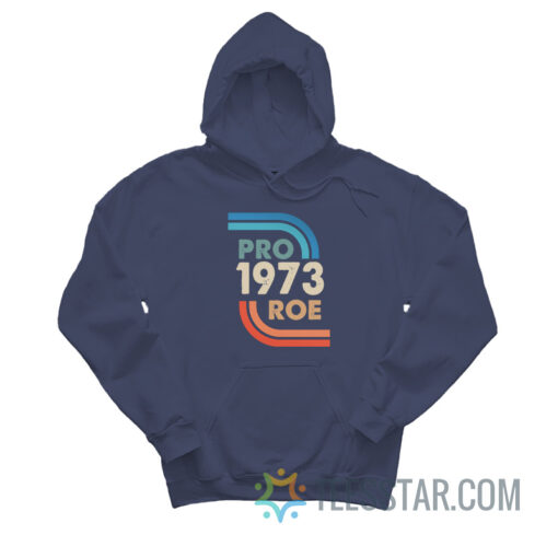 1973 Pro Roe Hoodie