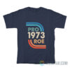 1973 Pro Roe T-Shirt