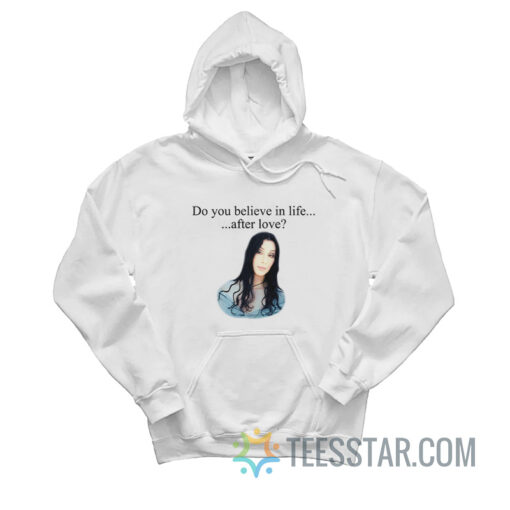 Cher Do You Believe In Life After Love Hoodie