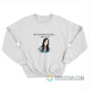 Cher Do You Believe In Life After Love Sweatshirt