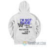 I'm Not Rude I Just Have The Balls To Say What Everyone Else Is Thinking Hoodie