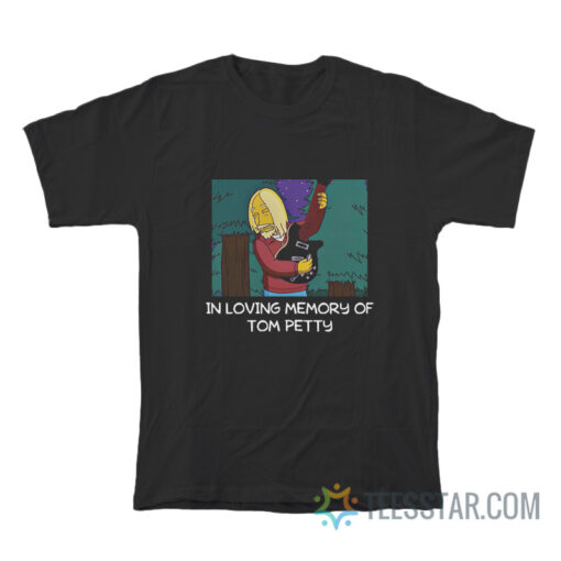 In Loving Memory Of Tom Petty The Simpsons T-Shirt