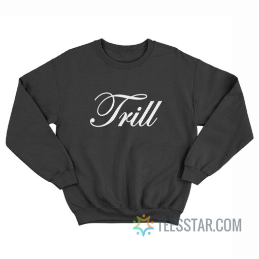 Jay Bilas Trill Sweatshirt